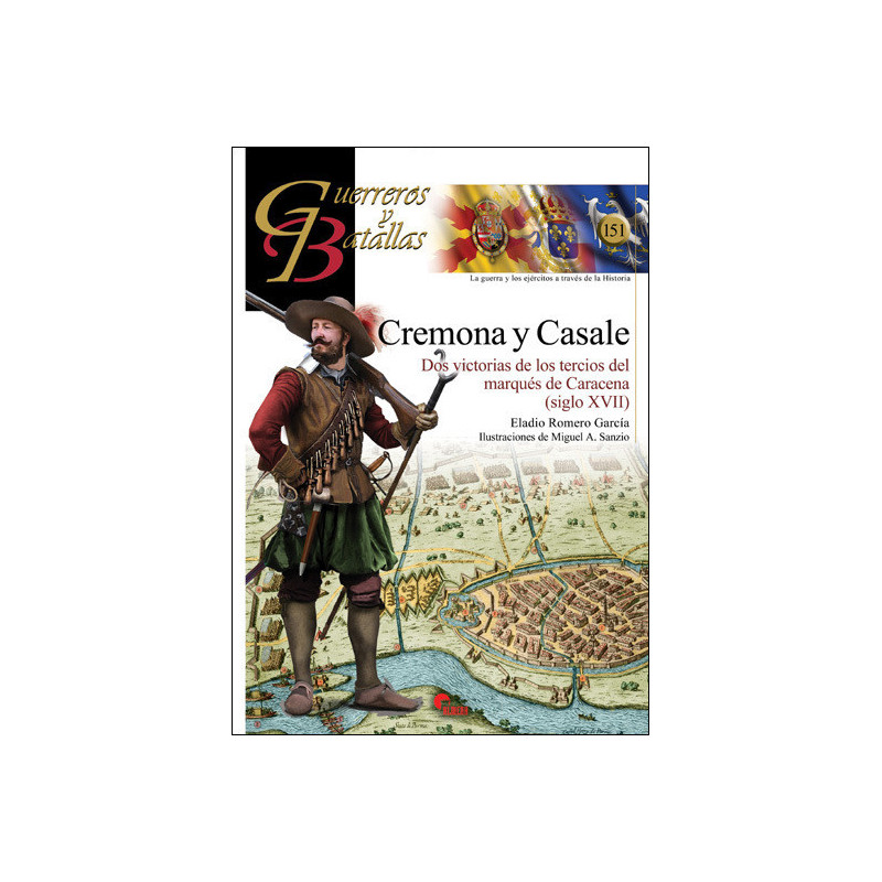  GUERREROS Y BATALLAS Cremona y Casale